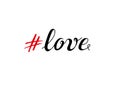 Hashtag love. Phrase from a social network. Handwritten brush lettering for web and mobile app design