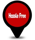 HASSLE FREE on red location pointer illustration