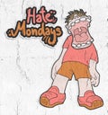 Hate mondays menssage Royalty Free Stock Photo