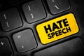 Hate Speech - public speech that expresses hate or encourages violence, text concept button on keyboard
