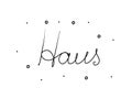 Haus phrase handwritten with a calligraphy brush. House in german. Modern brush calligraphy. Isolated word black