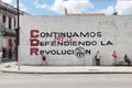 HAVANA, CUBA, AUG 16, 2016: Revolutionary statement on a mural `We`re still defending the revolution`