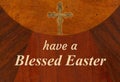 Have a Blessed Easter greeting with cross for your religious Easter greeting