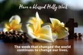 Have a blessed Holy week concept with rosary & inspirational quote - The week that changed the world continues to change our lives Royalty Free Stock Photo