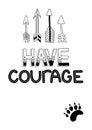 Have courage poster for nursery