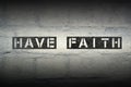 Have faith gr
