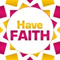 Have Faith Pink Gold Circular Background