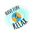Have Fun and Relax Label Lifebuoy, Inflatable Ring