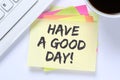 Have a good day nice wish work business desk