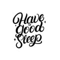 Have a Good Sleep hand written lettering with stars.