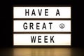 Have a great week light box sign board