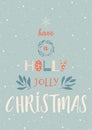 Have a Holly Jolly Christmas abstract greeting card concept. Royalty Free Stock Photo