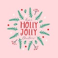 Have a Holly Jolly Christmas. Holiday greeting card with handwritten modern lettering. Royalty Free Stock Photo