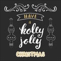 Have a holly jolly christmas Lettering. Christmas hand calligraphy card