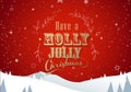 `Have a holly jolly Christmas` with lots of snowflakes Royalty Free Stock Photo