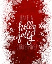 'Have a holly jolly Christmas' with lots of snowflakes Royalty Free Stock Photo