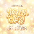 Have a Holly Jolly Christmas. Vector illustration Royalty Free Stock Photo