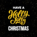 Have a Holly Jolly Christmas. Vector illustration Royalty Free Stock Photo