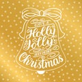 Have a holly jolly very merry Christmas. Hand lettering greeting card with Christmas jingle bells frame. Vintage typography Royalty Free Stock Photo