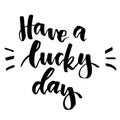 Have A Lucky Day lettering