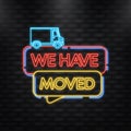 We have moved. Neon icon. Flat badge vector illustration on white background