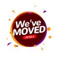 We have moved new office address icon location. Move change location announcement speaker concept