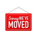 We Have Moved sign on door. Relocate our business. Store address changing announcement. Vector illustration.