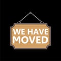 We have moved sign icon isolated on black background Royalty Free Stock Photo