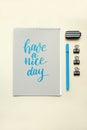 Have a nice day, calligraphic background