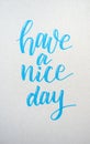 Have a nice day, calligraphic background