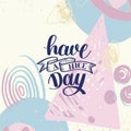 Have a nice day hand lettering phrase on abstract background Royalty Free Stock Photo