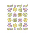 HAVE A NICE DAY slogan graphic print with daisies for tee, textile, poster and stickers. Retro doodle vector illustration
