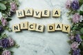 Have a Nice Day word  letter message on marble background Royalty Free Stock Photo