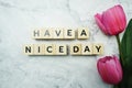 Have a Nice Day word  letter message on marble background Royalty Free Stock Photo