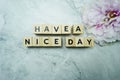 Have a Nice Day wore letter message on marble background Royalty Free Stock Photo