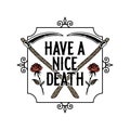 HAVE A NICE DEATH POSTER COLOR WHITE