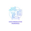 Have productive morning blue gradient concept icon