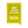 We have returned open speech bubble sticker isolated design flat icon