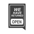 We have returned open speech bubble sticker isolated design silhouette icon