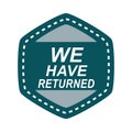 We have returned, opened message geometric sticker flat icon