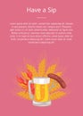 Have Sip Poster with Glass Beer, Grilled Sausage