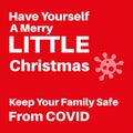 Have Yourself a merry little christmas - Keep your family safe from covid this festive season safety message on a red background