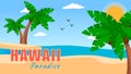 Hawaii paradise summer vector poster with palms. Seashore and coconut palm trees, relaxation place
