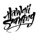 Hawaii Surfing. Modern Calligraphy Hand Lettering for Serigraphy Print