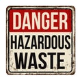 Hazardous waste vintage rusty metal sign