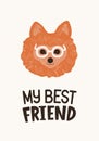 Head of cute Pomeranian dog in glasses and My Best Friend lettering handwritten with elegant font. Funny doggy or puppy