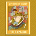 A headache poster. Vector illustration of exhausted frog with a splitting headache, clutching his head, waiting for a medicine to