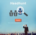 Headhunt Recruitment Scouting Hiring Employment Concept