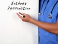 Health care concept about Anthrax Vaccination with phrase on the page Royalty Free Stock Photo