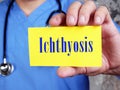 Health care concept meaning Ichthyosis with phrase on the page Royalty Free Stock Photo